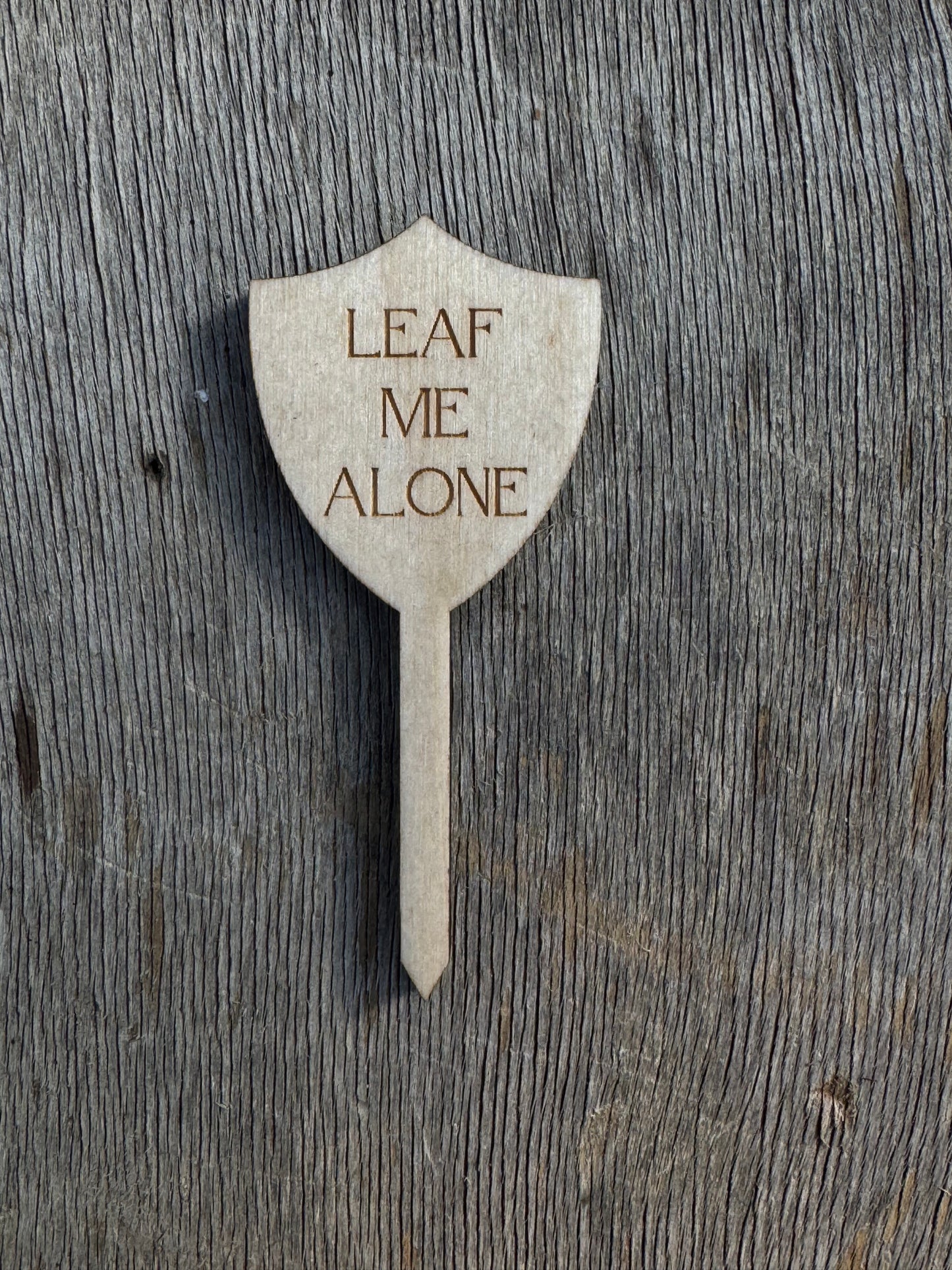 Leaf Me Alone Plant Stake