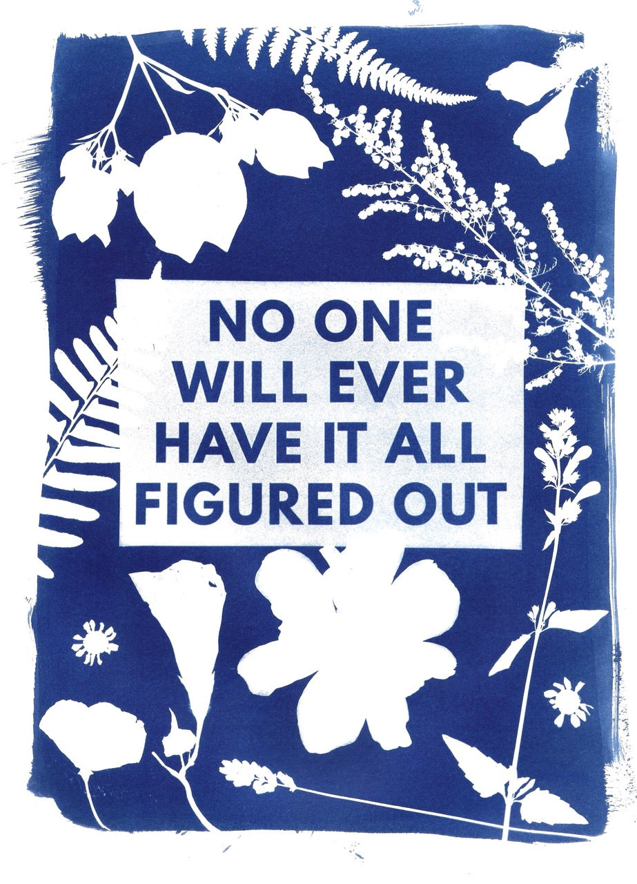 No One Will Ever Have it All Figured Out Cyanotype Print
